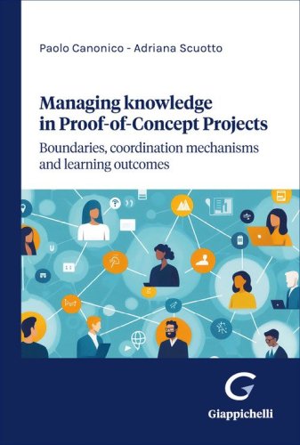Managing knowledge in Proof-of-Concept projects. Boundaries, coordination mechanisms and learning outcomes