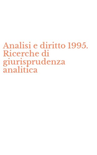 Analisi e diritto 1995. Ricerche di giurisprudenza analitica