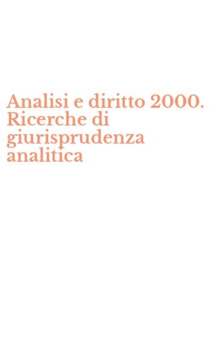 Analisi e diritto 2000. Ricerche di giurisprudenza analitica