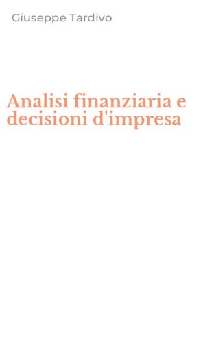Analisi finanziaria e decisioni d'impresa