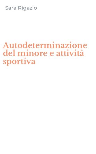 Autodeterminazione del minore e attivit&agrave; sportiva