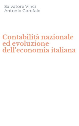 Contabilit&agrave; nazionale ed evoluzione dell'economia italiana