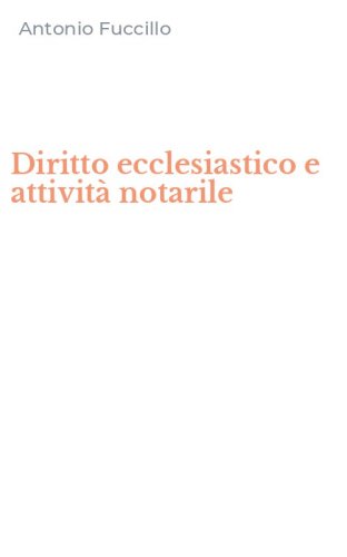 Diritto ecclesiastico e attivit&agrave; notarile