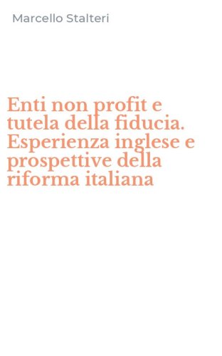Enti non profit e tutela della fiducia. Esperienza inglese e prospettive della riforma italiana