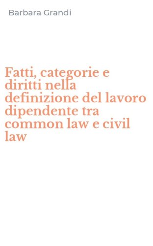 Fatti, categorie e diritti nella definizione del lavoro dipendente tra common law e civil law
