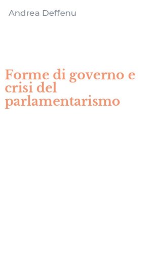 Forme di governo e crisi del parlamentarismo