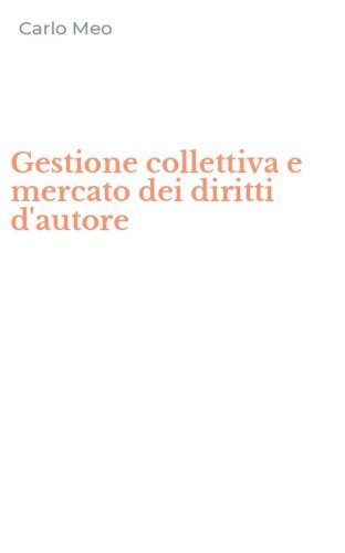 Gestione collettiva e mercato dei diritti d'autore