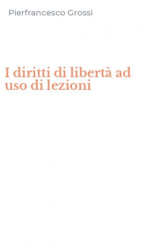 I diritti di libert&agrave; ad uso di lezioni