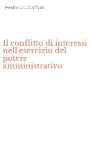 Il conflitto di interessi nell'esercizio del potere amministrativo