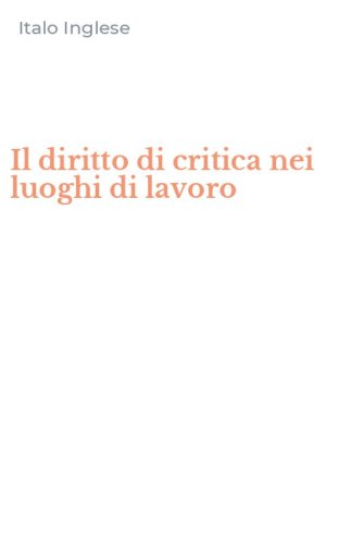 Il diritto di critica nei luoghi di lavoro