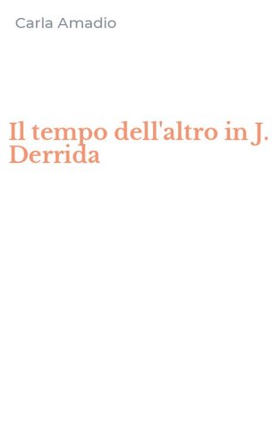 Il tempo dell'altro in J. Derrida