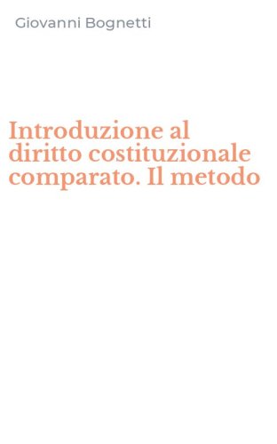 Introduzione al diritto costituzionale comparato. Il metodo