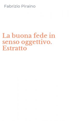 La buona fede in senso oggettivo. Estratto