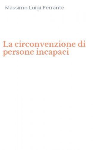 La circonvenzione di persone incapaci