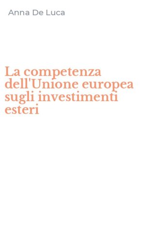 La competenza dell'Unione europea sugli investimenti esteri
