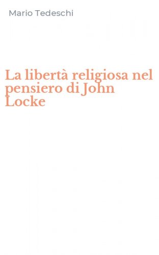 La libert&agrave; religiosa nel pensiero di John Locke