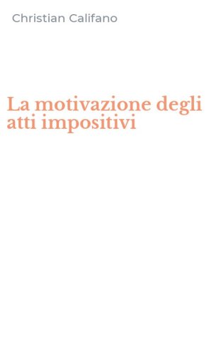 La motivazione degli atti impositivi