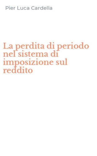 La perdita di periodo nel sistema di imposizione sul reddito