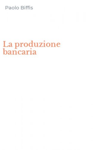 La produzione bancaria