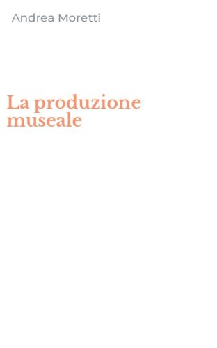 La produzione museale