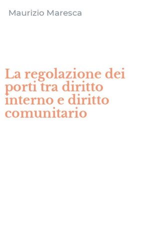 La regolazione dei porti tra diritto interno e diritto comunitario