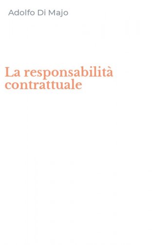 La responsabilit&agrave; contrattuale