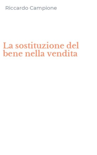 La sostituzione del bene nella vendita