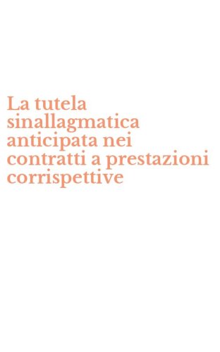La tutela sinallagmatica anticipata nei contratti a prestazioni corrispettive