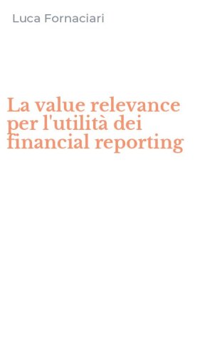 La value relevance per l'utilit&agrave; dei financial reporting