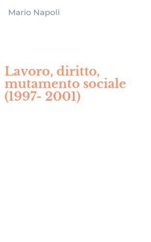Lavoro, diritto, mutamento sociale (1997-2001)