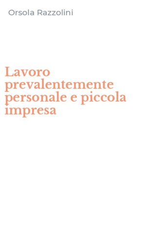 Lavoro prevalentemente personale e piccola impresa