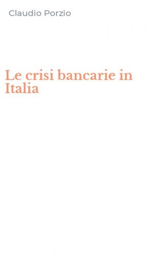 Le crisi bancarie in Italia
