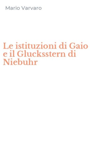 Le istituzioni di Gaio e il Glucksstern di Niebuhr