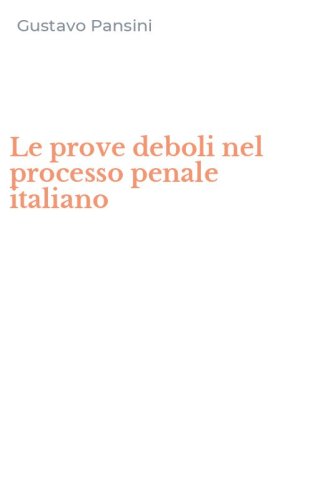 Le prove deboli nel processo penale italiano