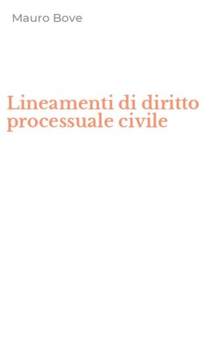 Lineamenti di diritto processuale civile