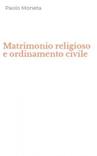 Matrimonio religioso e ordinamento civile