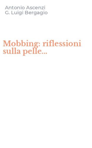 Mobbing: riflessioni sulla pelle...