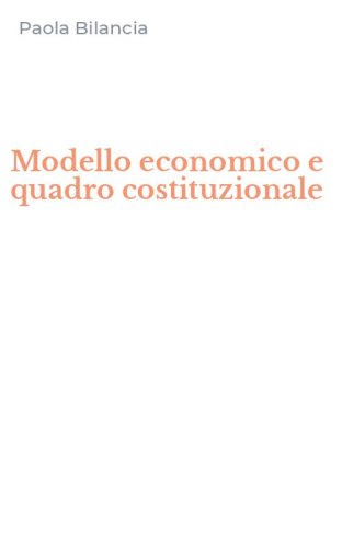 Modello economico e quadro costituzionale