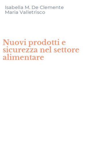 Nuovi prodotti e sicurezza nel settore alimentare