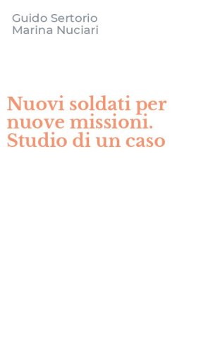 Nuovi soldati per nuove missioni. Studio di un caso