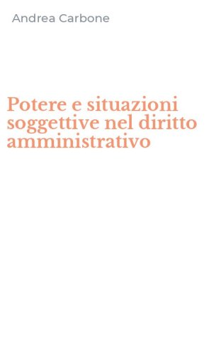 Potere e situazioni soggettive nel diritto amministrativo