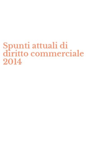 Spunti attuali di diritto commerciale 2014
