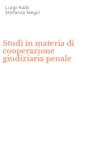 Studi in materia di cooperazione giudiziaria penale