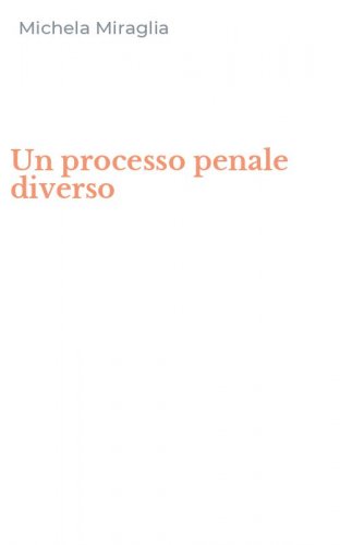 Un processo penale diverso