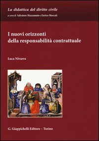 I nuovi orizzonti della responsabilit&agrave; contrattuale