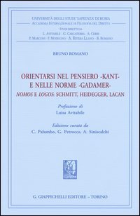 Orientarsi nel pensiero-Kant-e nelle norme-Gadamer-Nomos e Logos: Schmitt, Heidegger, Lacan