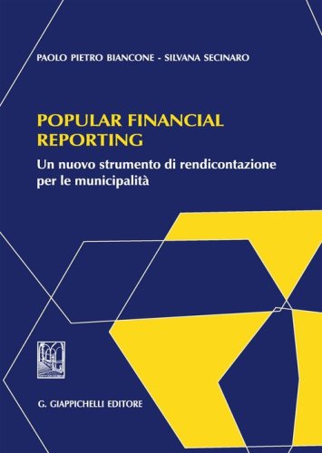 Popular financial reporting. Un nuovo strumento di rendicontazione per le municipalit&agrave;