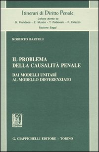 Il problema della casualit&agrave; penale. Dai modelli unitar&icirc; al modello differenziato