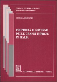 Propriet&agrave; e governo delle grandi imprese in Italia