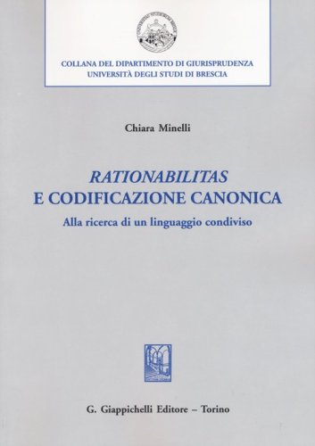 &laquo;Rationabilitas&raquo; e codificazione canonica. Alla ricerca di un linguaggio condiviso